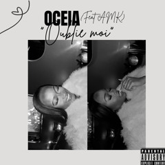 Oublie moi (feat AMK)