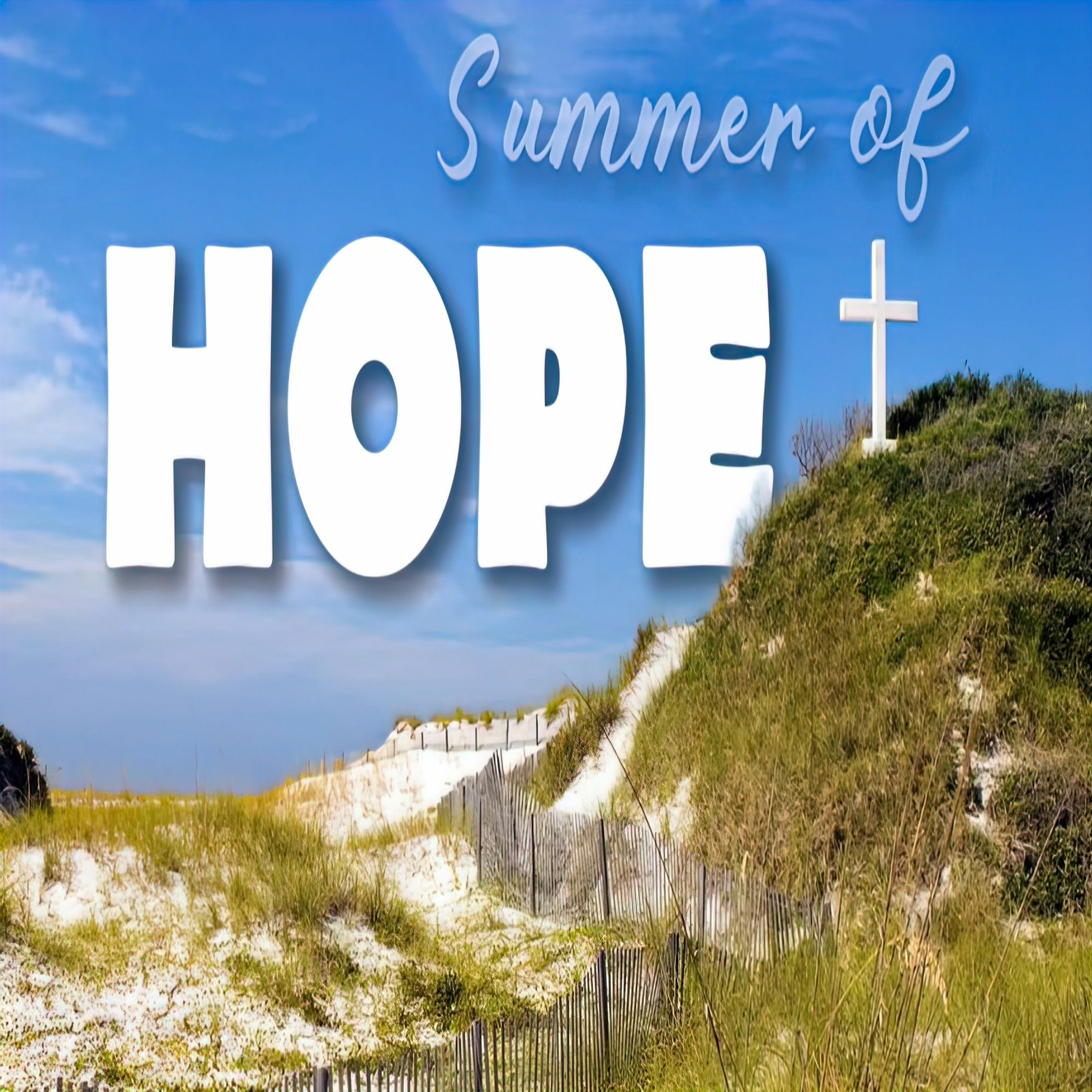 Summer of Hope: Hope For Your Future