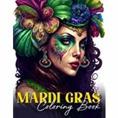 <Download> Mardi Gras Coloring Book: A colouring book is full of fun and intricate designs, like thi
