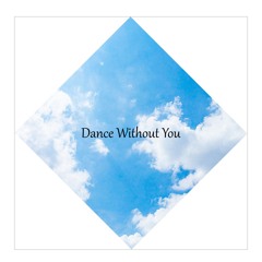 Dance Without You