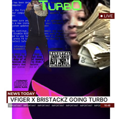 TURBO ft. BRISTACKZ