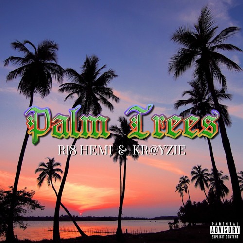 Palm Trees (feat. Kr@yzie)