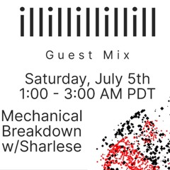 Illillillillill "oh it's YU" Guest Mix for Mechanical Breakdown on KEXP