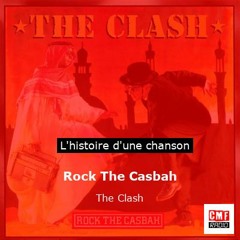 Histoire d'une chanson: Rock The Casbah par The Clash