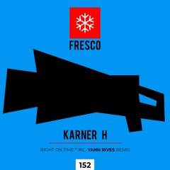 Karner H - Right On Time (Original Mix)