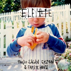Tonio Sagan, Cyzon, & Far Eye House - Elevate