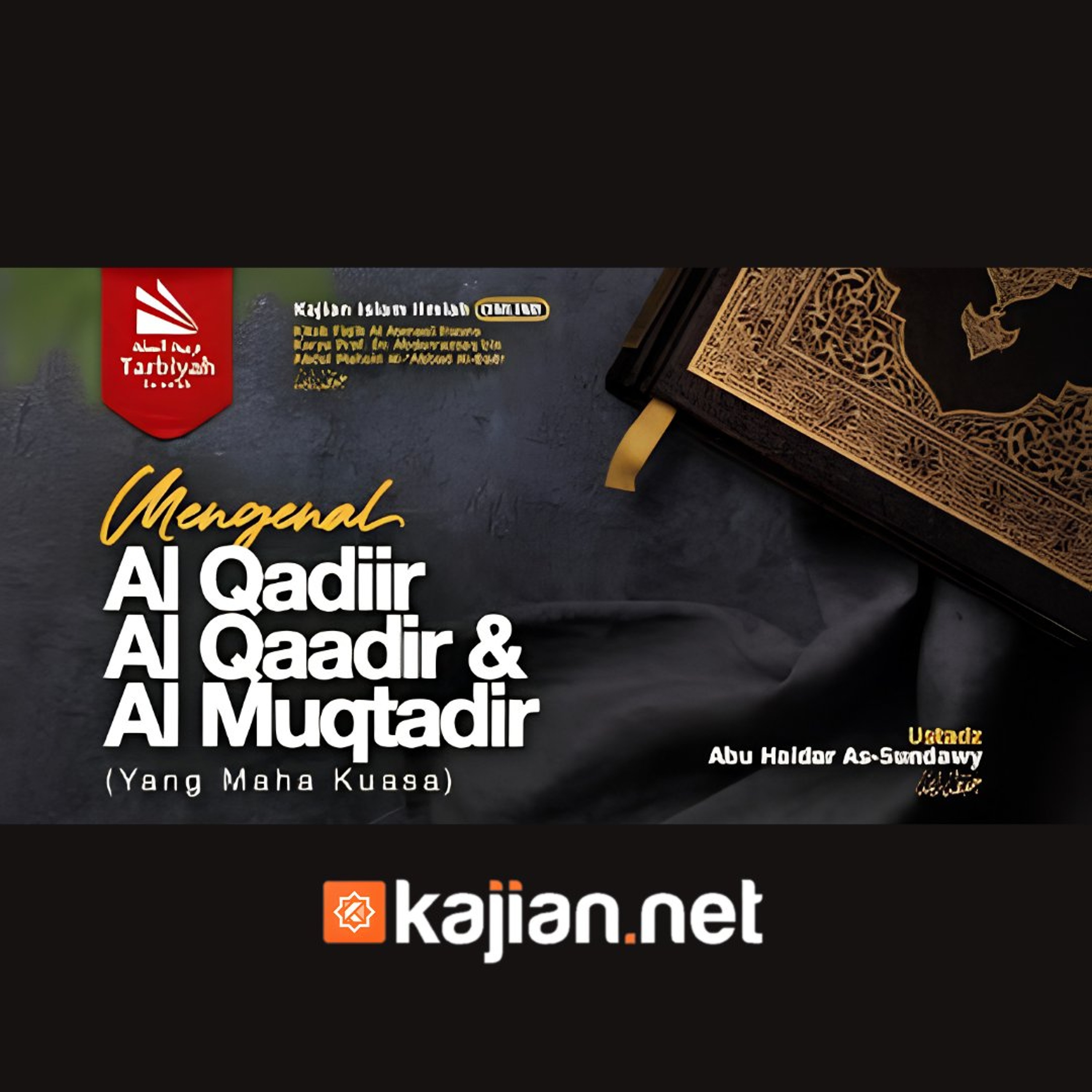 Mengenal Al-Qadiir, Al-Qaadir & Al-Muqtadir (Fiqih Asmaul Husna) #39 - Ustadz Abu Haidar As-Sundawy حفظه الله episode artwork