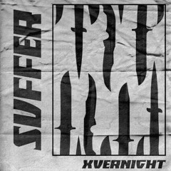 XVERNIGHT - Suffer