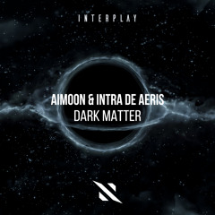 Aimoon, Intra De Aeris - Dark Matter