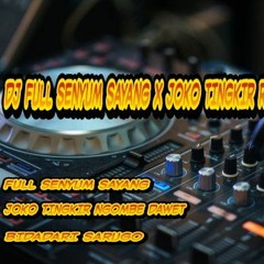 DJ FULL SENYUM SAYANG X JOKO TINGKIR REMIX JUNGLE DUTCH VIRAL2022