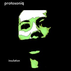 Protosoniq - Insulation