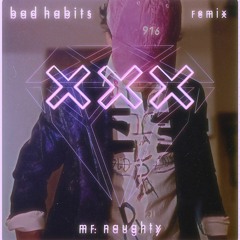 BAD HABITS - Ed Sheeran (MR. NAUGHTY REMIX)