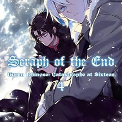Seraph of the End, 4, Guren Ichinose, Catastrophe at Sixteen (Read-Full=