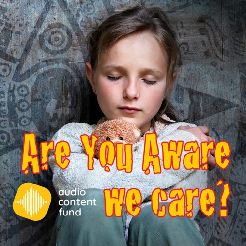 Are You Aware We Care Episode 4