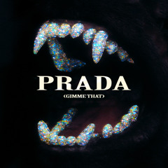 Prada (Gimme That) [feat. Tristan Henry]