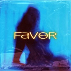 FAVOR [prod. by 2xhrd]