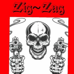 Here I Go Zig-Zag (Prod. By ZigZag)