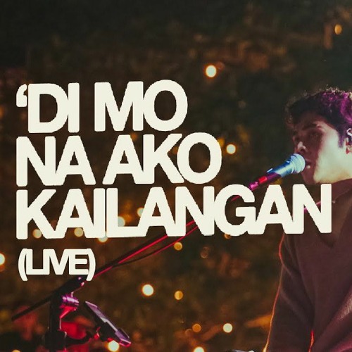 'Di Mo Na Ako Kailangan -  The Juans