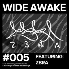 Wide Awake #005 - Zbra
