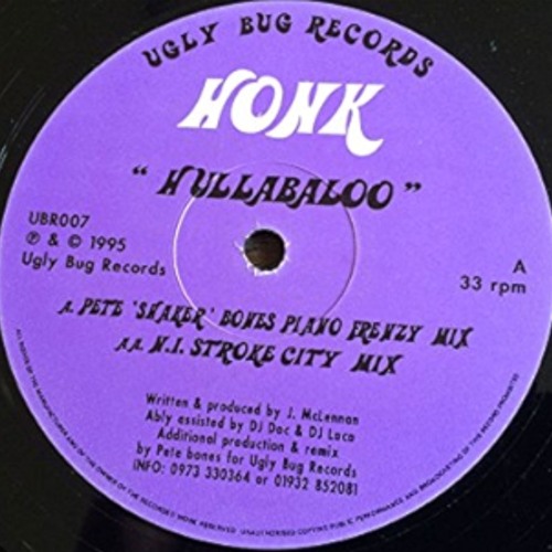 A. Honk - Hullabaloo (Pete 'Shaker' Bones Piano Frenzy Mix) [Ugly Bug Records – 1995]