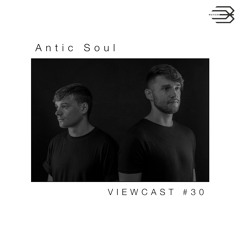 OUT NOW // VIEWCAST # 030 // Antic Soul