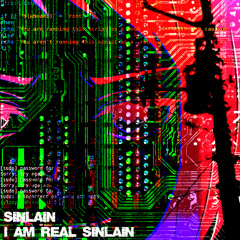 SINLAIN - I am REAL SINLAIN