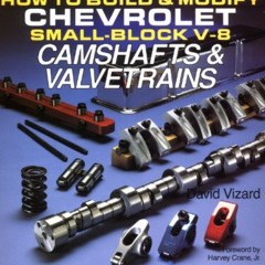 READ KINDLE 📥 How to Build and Modify Chevrolet Small-Block V-8 Camshafts and Valves