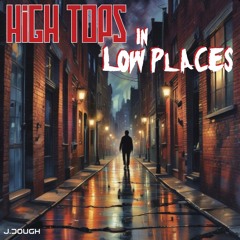 High Tops In Low Places