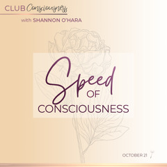 Speed of Consciousness - October 2021
