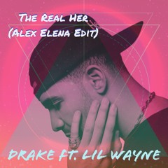 Drake - The Real Her (Alex Elena Edit)