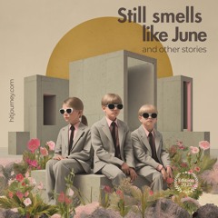 Still smells like June