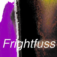 Frightfuss