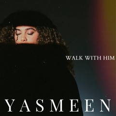 WALK WITH HIM