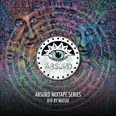 Absurd Mixtape Series 010 by Matija