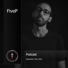 FiveP @ Podcast December 31st 2021 x TechnoMeAndYou