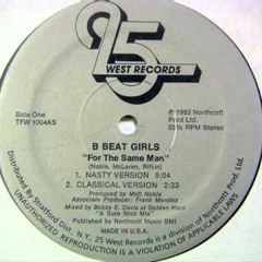B Beat Girls - For The Same Man (Jems Bend Warehouse Edit)