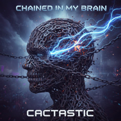 Chained In My Brain