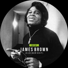 James Brown - Get Up (Djecker Edit)