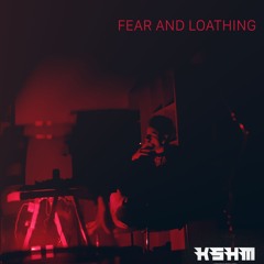 KSHM - Fear And Loathing [KSH]