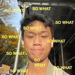SO WHAT