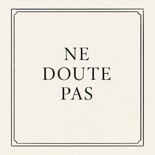 Ne doute pas