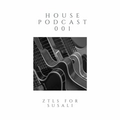 Ztls - House Podcast 001