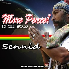 SENNID & IRIEWEB SOUNDS - MORE PEACE IN THE WORLD