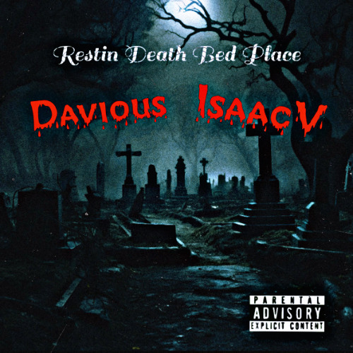 Your resting Deathbed place Feat. IsaacV
