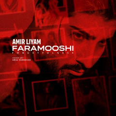 Amir Liyam - Faramooshi