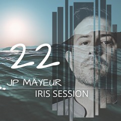 PODCAST: IRIS SESSIONS 22 (JP Mäyeur Mix)Free Download Link in the Description