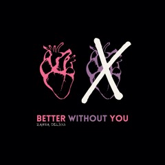 Better Without You - Zahra Deljoui