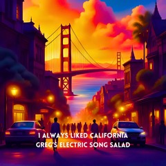 I Always Liked California