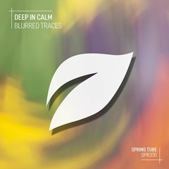 Deep In Calm - Blurred Traces