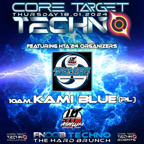 KAMI BLUE_10AM @ FNOOB TECHNO PRESENTS ☆CORE TARGET TECHNO #032☆